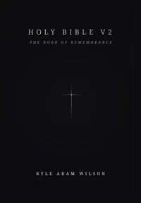 Holy Bible V2: The Book of Remembrance