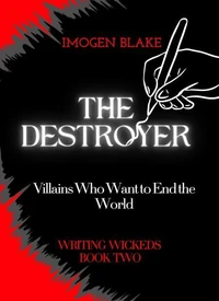 The Destroyer: Villains Who Want to End the World
