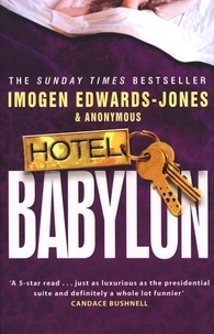 Imogen Edwards-Jones - Hotel Babylon.