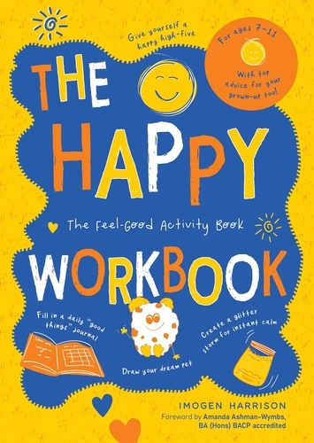 The Happy Workbook. The Feel-Good Activity Book