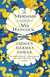 Imogen Hermes Gowar - The Mermaid and Mrs Hancock.