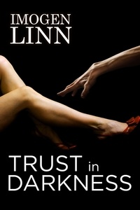  Imogen Linn - Trust in Darkness (BDSM Erotica).