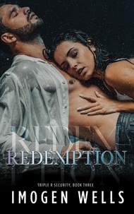  Imogen Wells - Redemption - Triple R Security Series, #3.