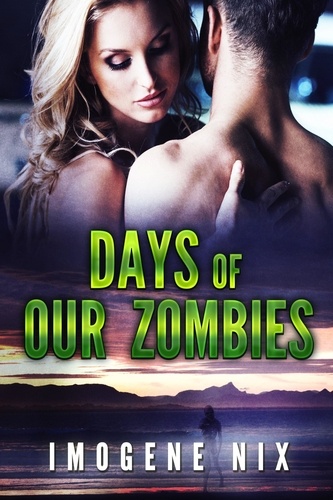  Imogene Nix - Days of Our Zombies - Zombiology, #5.