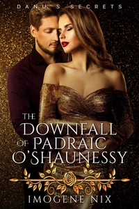 The Downfall of Padraic O'Shaunessy