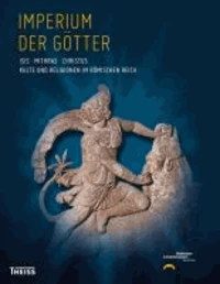 Imperium der Götter: Isis - Mithras - Christus