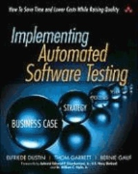 Implementing Automated Software Testing - How to Save Time and Lower Costs While Raising Quality.