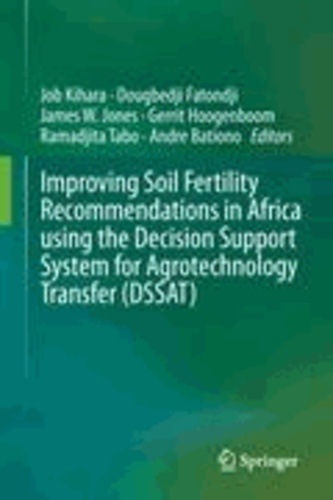 Job Kihara - Improving Soil Fertility Recommendations in Africa using the Decision Support System for Agrotechnology Transfer (DSSAT).