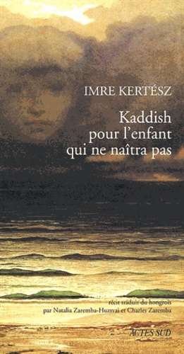 Kaddish Pour L'Enfant Qui Ne Naitra Pas