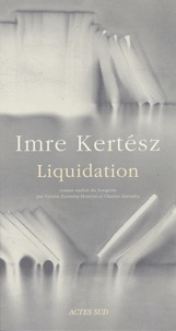 Imre Kertész - Liquidation.
