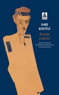 Imre Kertész - Roman policier.