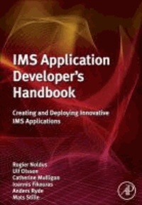 IMS Application Developer's Handbook - Creating and Deploying Innovative IMS Applications.