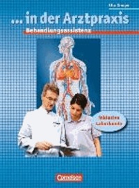 ...in der Arztpraxis / Behandlungsassistenz / Schülerbuch - inklusive Laborkunde.
