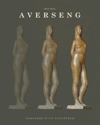  In Extenso - Michel Averseng - Parcours d'un sculpteur.