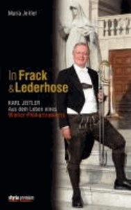 In Frack und Lederhose - Karl Jeitler. Aus dem Leben eines Wiener Philharmonikers Mit CD.