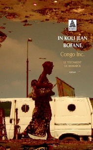 In Koli Jean Bofane - Congo Inc - Le testament de Bismarck.