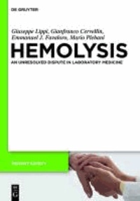 In Vitro and In Vivo Hemolysis - An Unresolved Dispute in Laboratory Medicine.