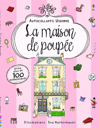 Ina Hattenhauer et Anna Milbourne - La maison de poupée.