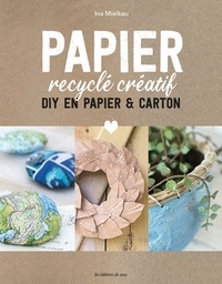 Ina Mielkau - Papier recyclé créatif - DIY en papier & carton.