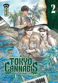 Inai Yuto - Tokyo cannabis 2 : Tokyo Cannabis - Tome 2.