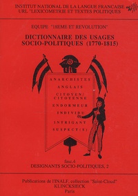  Inalf - Dictionnaire des usages socio-politiques (1770-1815) - Tome 4, Désignants socio-politiques 2.
