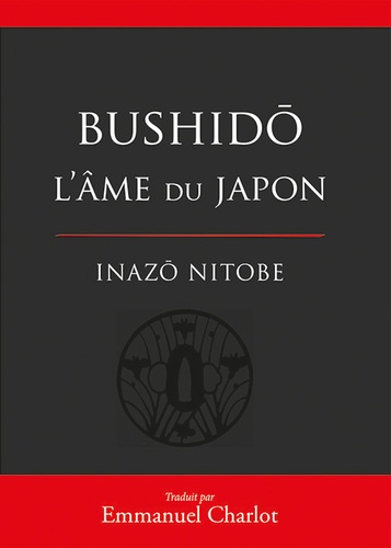 Bushido. L'âme du Japon
