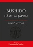 Inazô Nitobé - Bushido - L'âme du Japon.