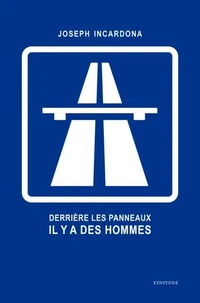 Derrière les panneaux, il y a des hommes