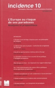 Philippe Crignon - Incidence N° 10, automne 2014 : L'Europe au risque de ses paradoxes - Analyses et propositions.