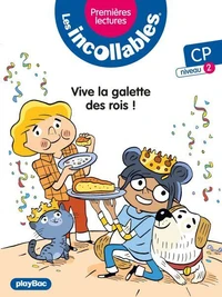 Incollables -Premières lectures -Vive la galette des rois ! - Tome 20 - niveau 2