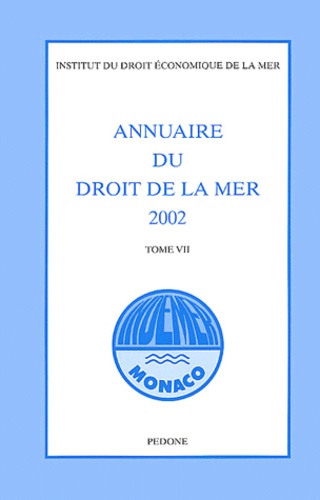 Indemer - Annuaire du droit de la mer 2002 - Tome 7.