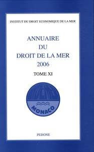  Indemer - Annuaire du droit de la mer 2006 - Tome 11.