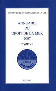  Indemer - Annuaire du droit de la mer 2007 - Tome 12.