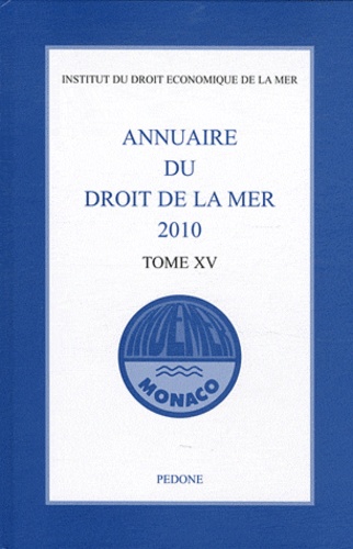  Indemer - Annuaire du droit de la mer 2010 - Tome 15.
