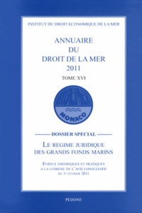  Indemer - Annuaire du droit de la mer - Tome 16, Le régime juridique des grands fonds marins.