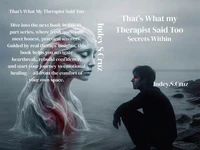 That's What my Therapist Said Too