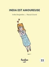 India Desjardins et Pascal Girard - India et moi  : India est amoureuse.