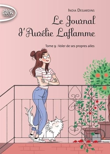 Le Journal d'Aurélie Laflamme Tome 9 Voler de ses propres ailes