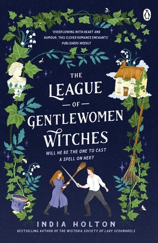 India Holton - The League of Gentlewomen Witches - The swoon-worthy TikTok sensation where Bridgerton meets fantasy.