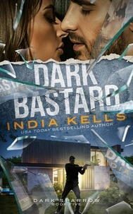 India Kells - Dark Bastard.