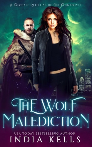 The Wolf Malediction. A Fairytale Retelling of The Frog Prince
