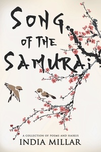  India Millar - Song of the Samurai: A Haiku Collection.