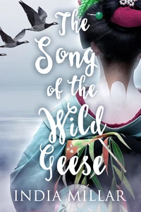 The Song of the Wild Geese: A Historical Romance Novel