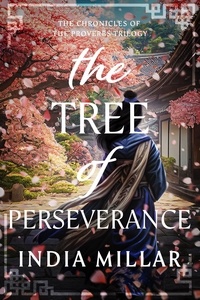  India Millar - The Tree of Perseverance - Chronicles of the Proverbs, #2.