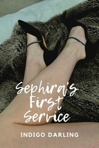  Indigo Darling - Sephira's First Service.