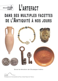 L'artefact dans ses multiples facettes de l'Antiquité à nos jours