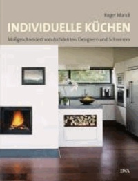 Individuelle Küchen - Maßgeschneidert von Architekten, Designern und Schreinern.