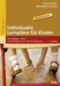 Individuelle Lernpläne für Kinder - Grundlagen, Ideen und Verfahren für die Grundschule. Mit Kopiervorlagen.