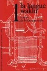 La Langue Wakhi. Tome 1, Corpus De Litterature Orale