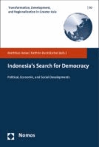 Indonesia's Search for Democracy - Political, Economic, and Social Developments.
